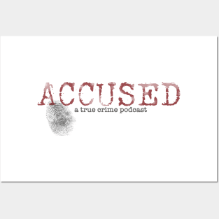 Accused podcast Posters and Art